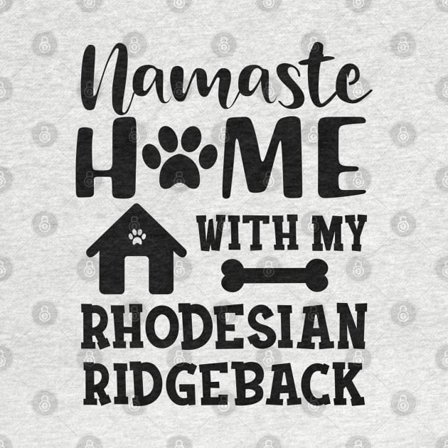 Rhodesian Ridgeback Dog - Namaste home with my rhodesian ridgeback by KC Happy Shop